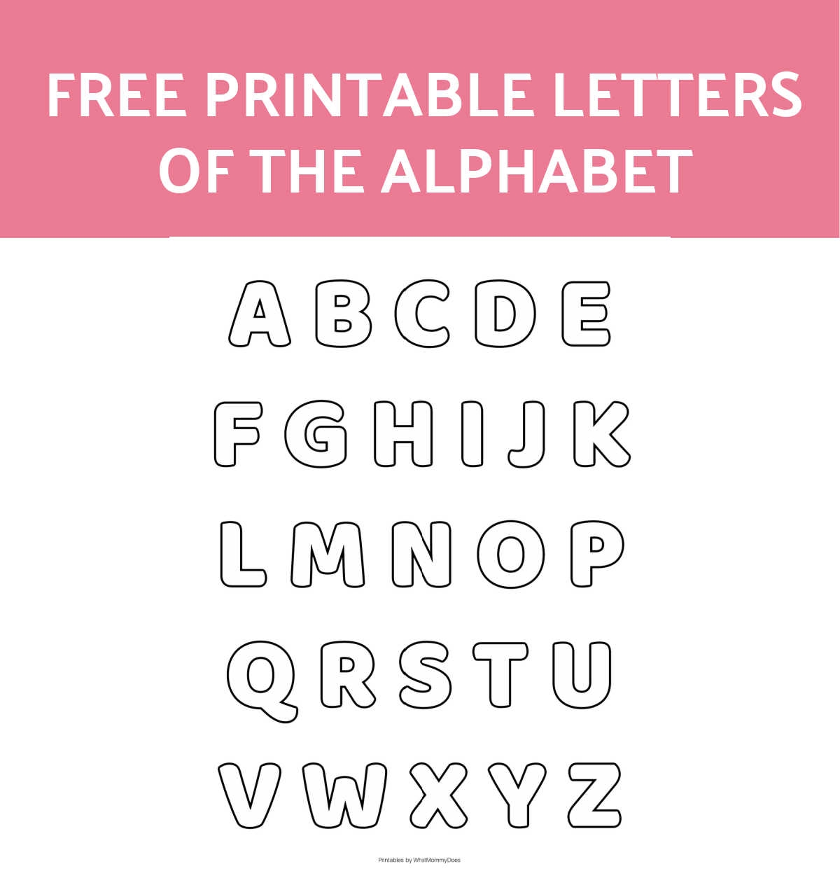 Free Alphabet Printables Letters Worksheets Stencils ABC Flash Cards What Mommy Does - Free Printable Alphabet Letters