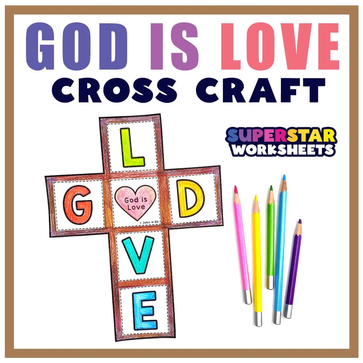 God Is Love Printable Cross Craft Superstar Worksheets - Free Printable Bible Crafts