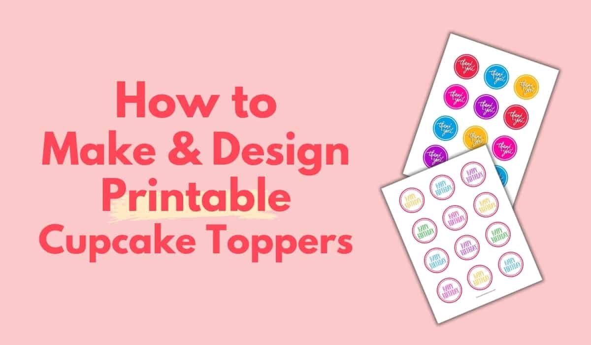 How To Make And Design Printable Cupcake Toppers I Scream For Buttercream - Cupcake Flags Printable Free
